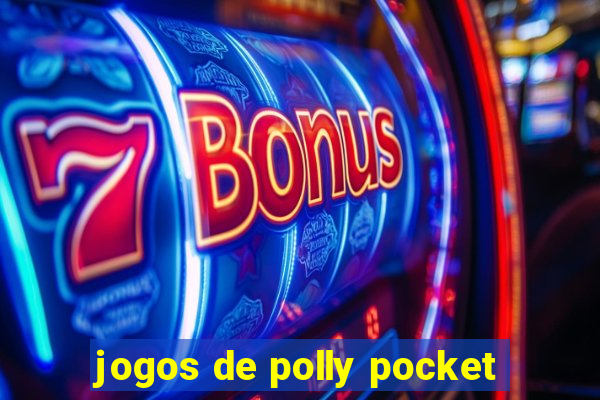 jogos de polly pocket